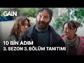 10 Bin Adım | 3. Sezon 3. Bölüm Tanıtımı | 20 Mayıs’ta sadece GAİN’de!