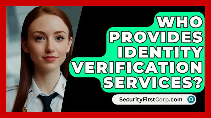 Who Provides Identity Verification Services? - SecurityFirstCorp.com
