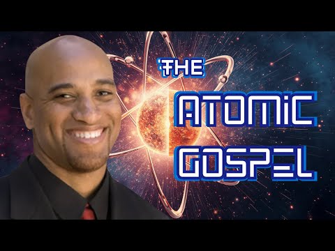 The Atomic Gospel