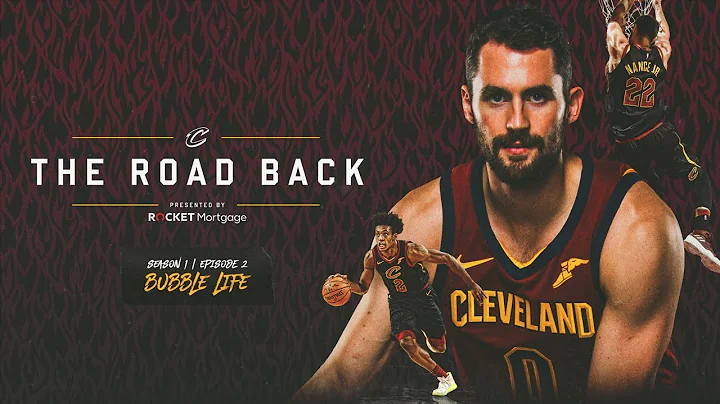 Cleveland Cavaliers All-Access: The Road Back - S1E2 - Bubble Life