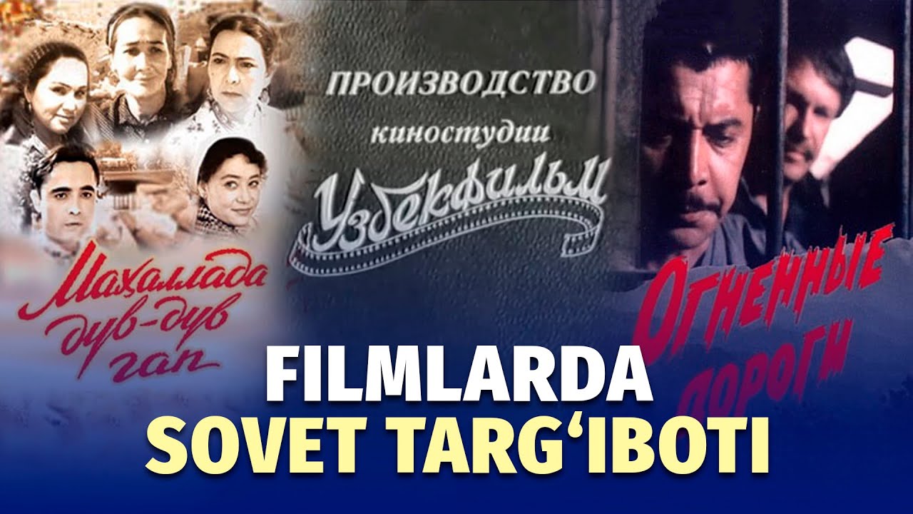 “O‘zbekfilm” yoki “Basmachfilm” – filmlarda sovet targ‘iboti
