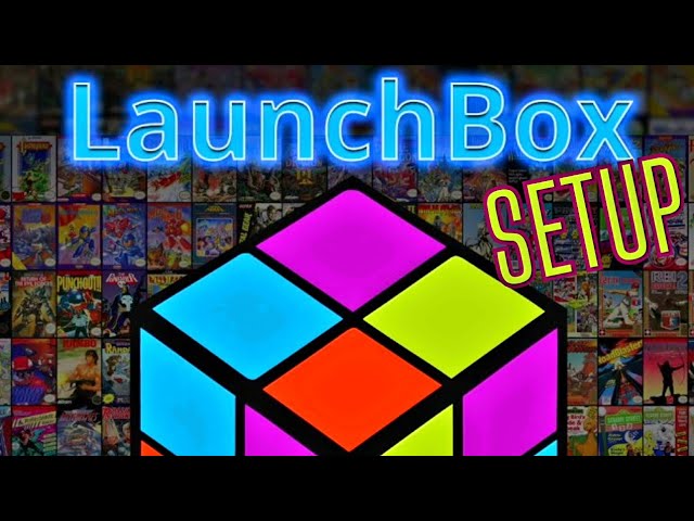 How To Setup Launchbox Beginners Guide 2023 