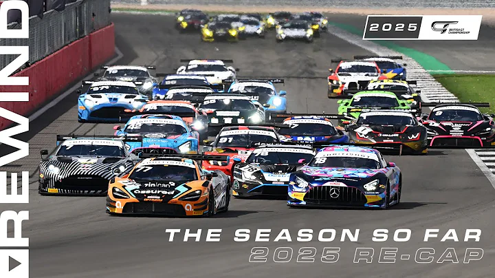 THE SEASON SO FAR | British GT 2025