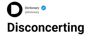 Disconcerting Meaning In English