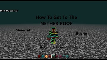 How Get To The NETHER ROOF and Back Down In Minecraft Bedrock Survival 1.16+