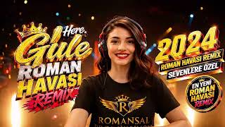 Here Gule Roman Havası Remix 🔥💃 I