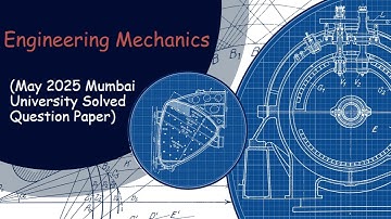 Q4 a MU May 2025 #firstyear #engineeringcourse #mechanics