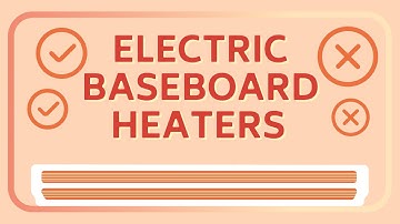 Electric Baseboard Heaters: Pros & Cons