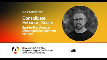 Consolidate, Enhance, Scale: End-to-End Angular Monorepo Management with Nx - Juri Strumpflohner