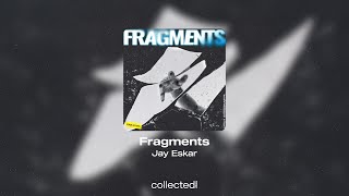 Jay Eskar - Fragments