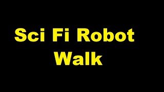 Sci Fi Robot Walk  - sound effect