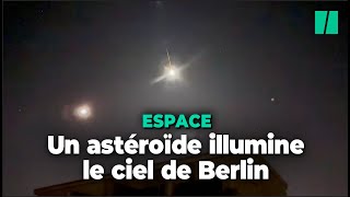 Cet astéroïde a illuminé le ciel de Berlin et la chasse pour le retrouver a commencé