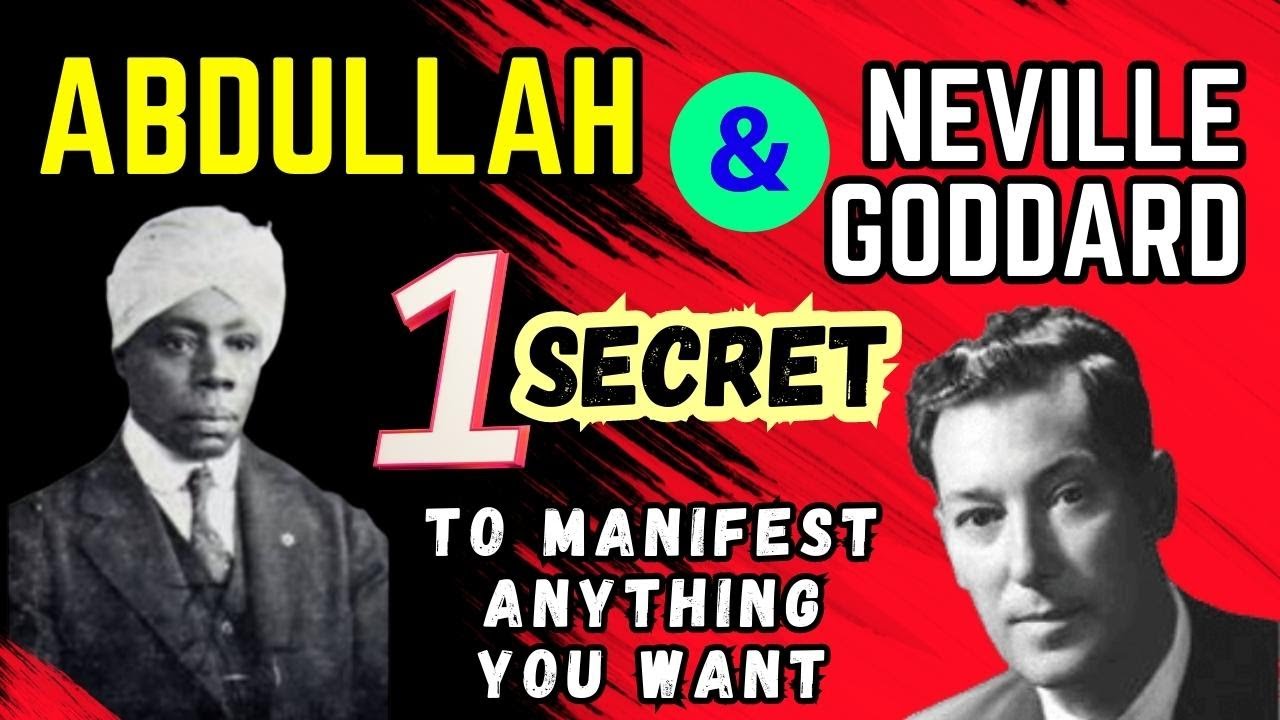 Neville Goddard & Abdullah's Secret to Manifestation Revealed: How to ...