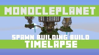 Monocle Planet Spawn Building Timelapse