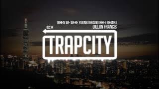 Download lagu Dillon Francis - When We Were Young (Grandtheft Remix)