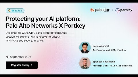 Protecting your AI platform - Palo Alto Networks and Portkey