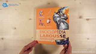 Enciclopedia Larousse pentru copii - Enciclopedie pentru copii (7 ani) Enciclopedia Larousse pentru copii - Enciclopedie pentru copii (7 ani)