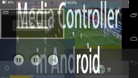 MediaController and VideoView tutorial