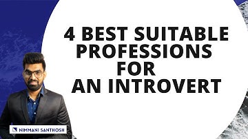 4 Best Suitable Professions for an Introvert | Introvert Growth Hacker | Nimmani Santhosh