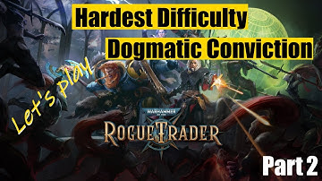 [Warhammer 40,000: Rogue Trader] Unfair difficulty playthrough, Dogmatic Conviction, part 2