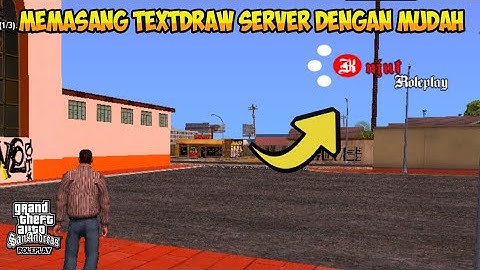 CARA MEMASANG TEXTDRAW NAMA SERVER SAMP + SHARE