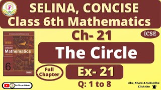 Famous Class 6th ICSE | Selina Math | Ch- 21 The Circle Ex: 21 Full, Ques: 1 to 8 @BrilliantMindsEducation Wealth