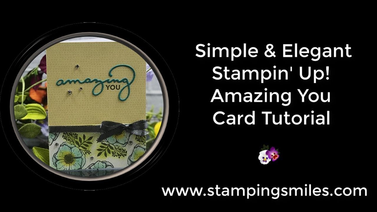 Simple and Elegant Stampin' Up! Amazing You Card Tutorial