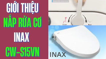 Giới thiệu nắp bồn cầu rửa cơ Inax CW-S15VN