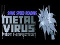 INFECTION! The Metal Virus Part 1 | Sonic Speed Reading