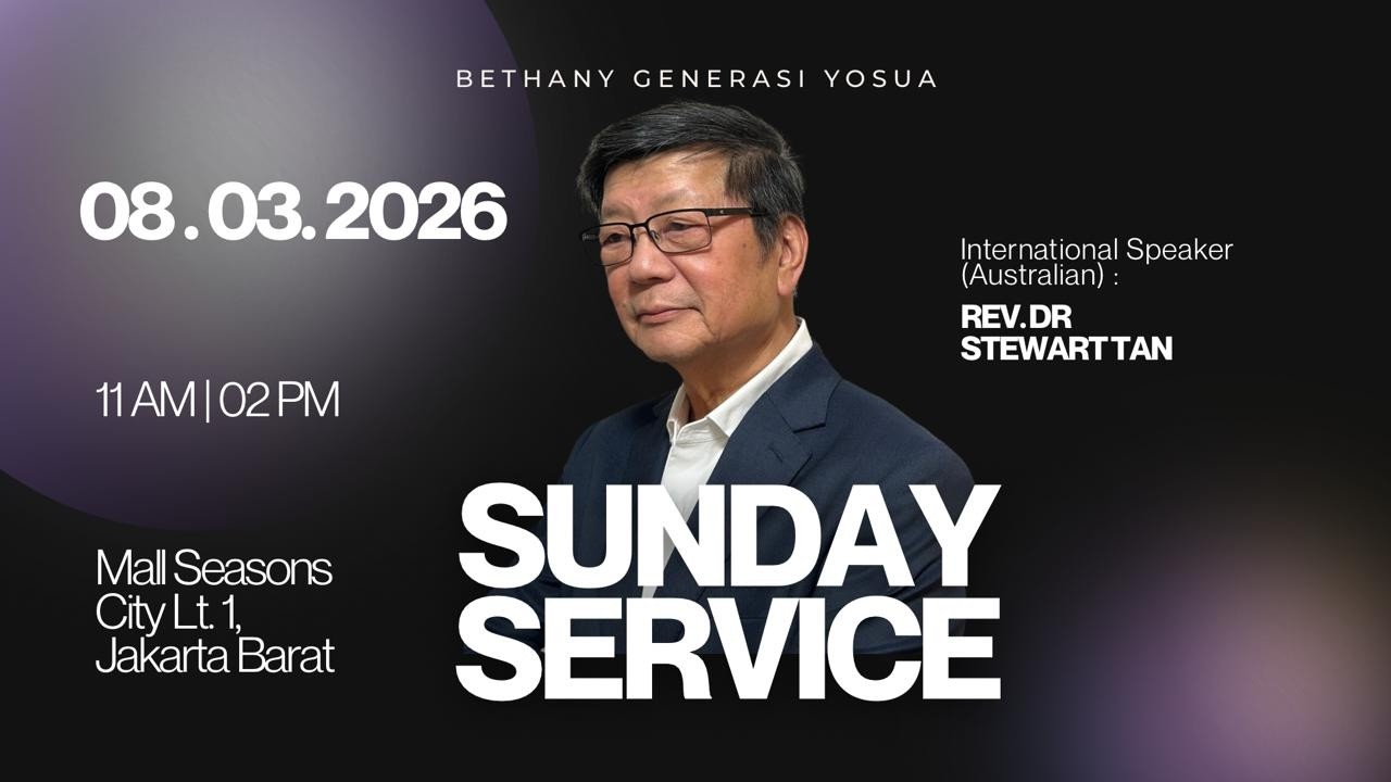 [ 14.00 WIB ] IBADAH BETHANY GENERASI YOSUA - REV. DR. STEWART TAN
