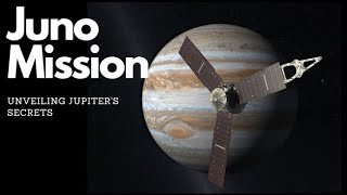 Juno Mission: Unveiling Jupiter's Secrets