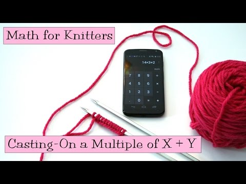 Math for Knitters - Casting On a Multiple of X + Y