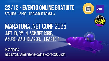 Maratona .NET Conf 2025: .NET 10, C# 14, ASP.NET, Visual Studio, Containers... | parte 4