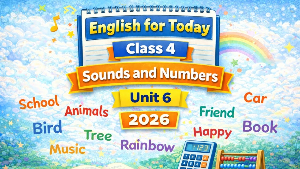 Class 4 I English for Today I unit 6 I Sounds and Numbers I Page - 18 -22 I 2026