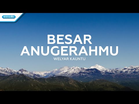 Besar AnugerahMu - Welyar Kauntu (with lyric)