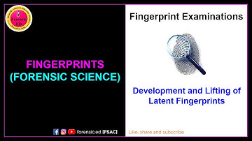 DEVELOPMENT AND LIFTING OF LATENT FINGERPRINTS: PRACTICAL