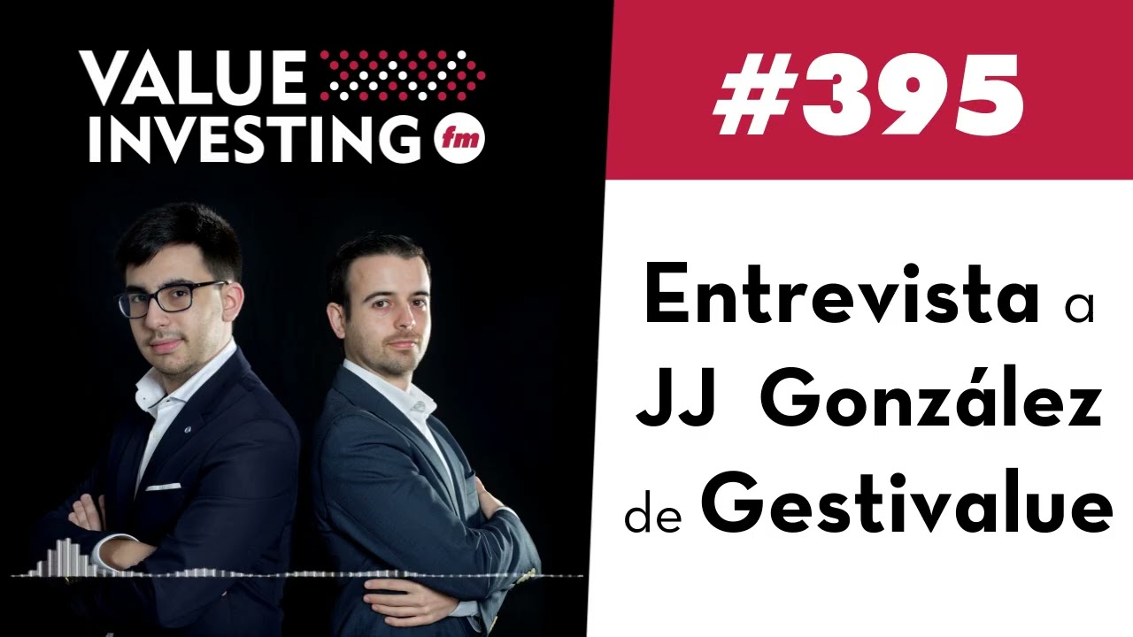 395. Entrevista a JJ González de Gestivalue