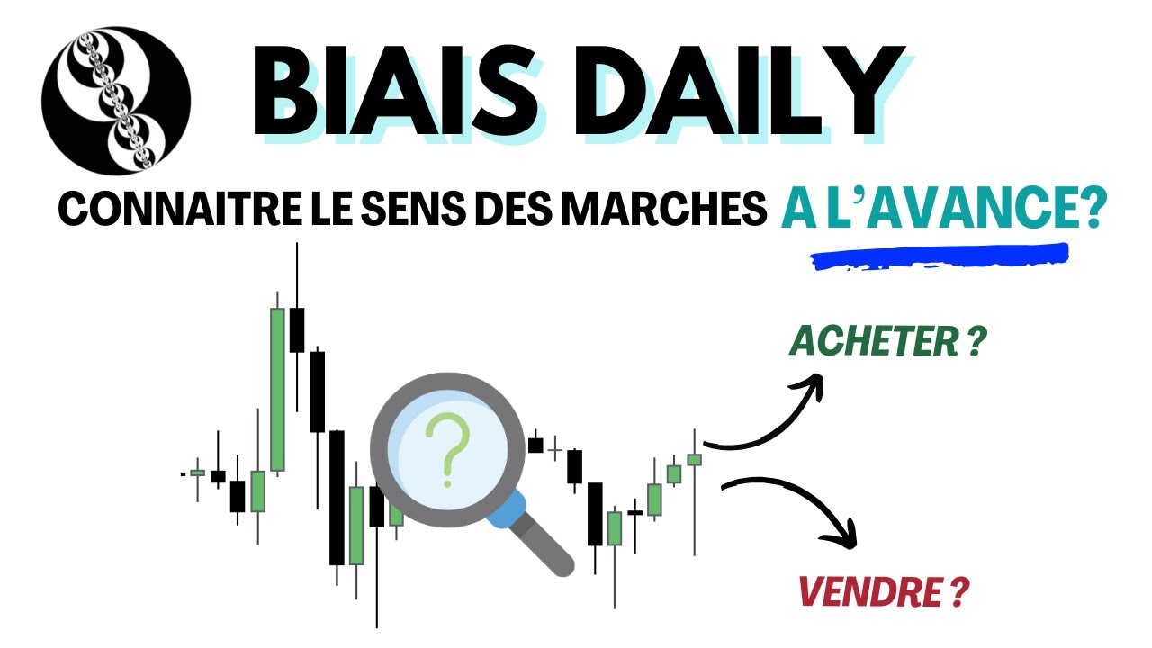 BIAIS DAILY en Trading : le secret pour anticiper le sens du marché