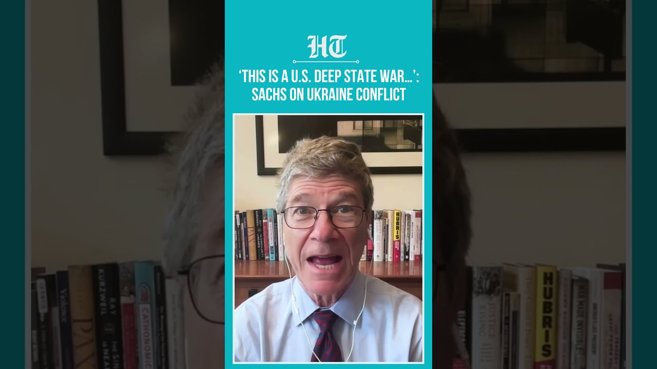 Jeffrey Sachs Explosive Claim U S Deep State Is Behind Russia Ukraine War Shorts