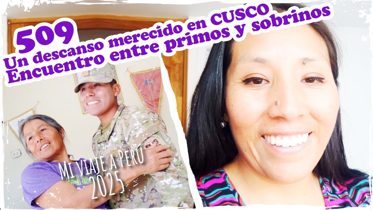 💕 Un descanso merecido en CUSCO - Encuentro entre primos y sobrinos 💕 ~ Mandarina con Mate