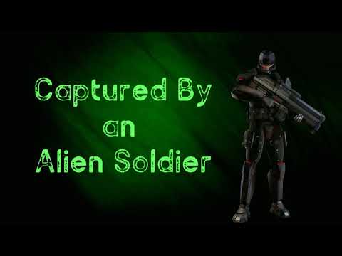 (Voice Acting)(Audio RP)Captured by an Alien Soldier