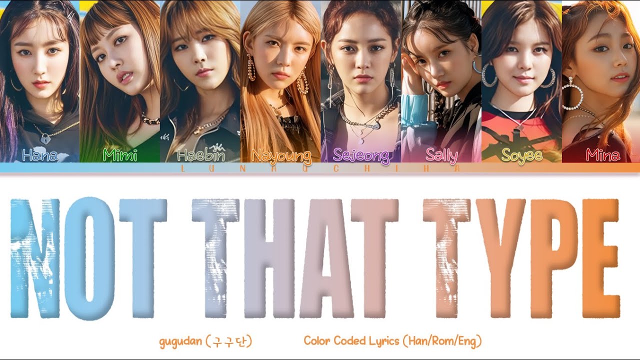 gugudan (구구단) - Not That Type (Color Coded Lyrics Han/Rom/Eng) - YouTube