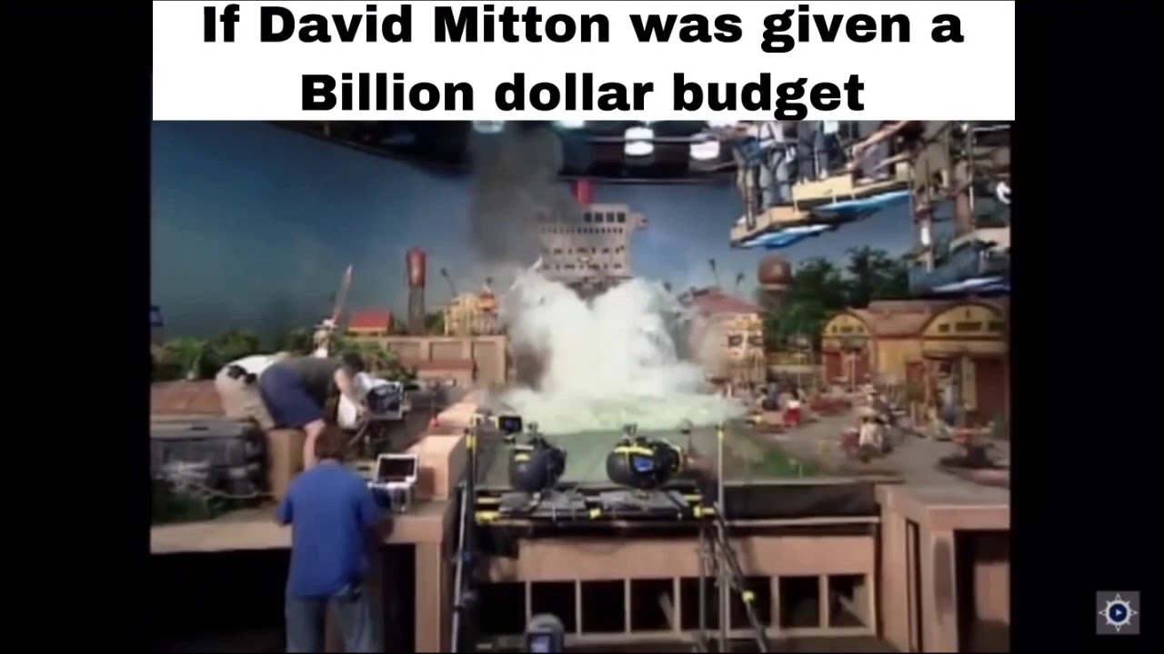 If David Mitton had a Billion Dollar Budget