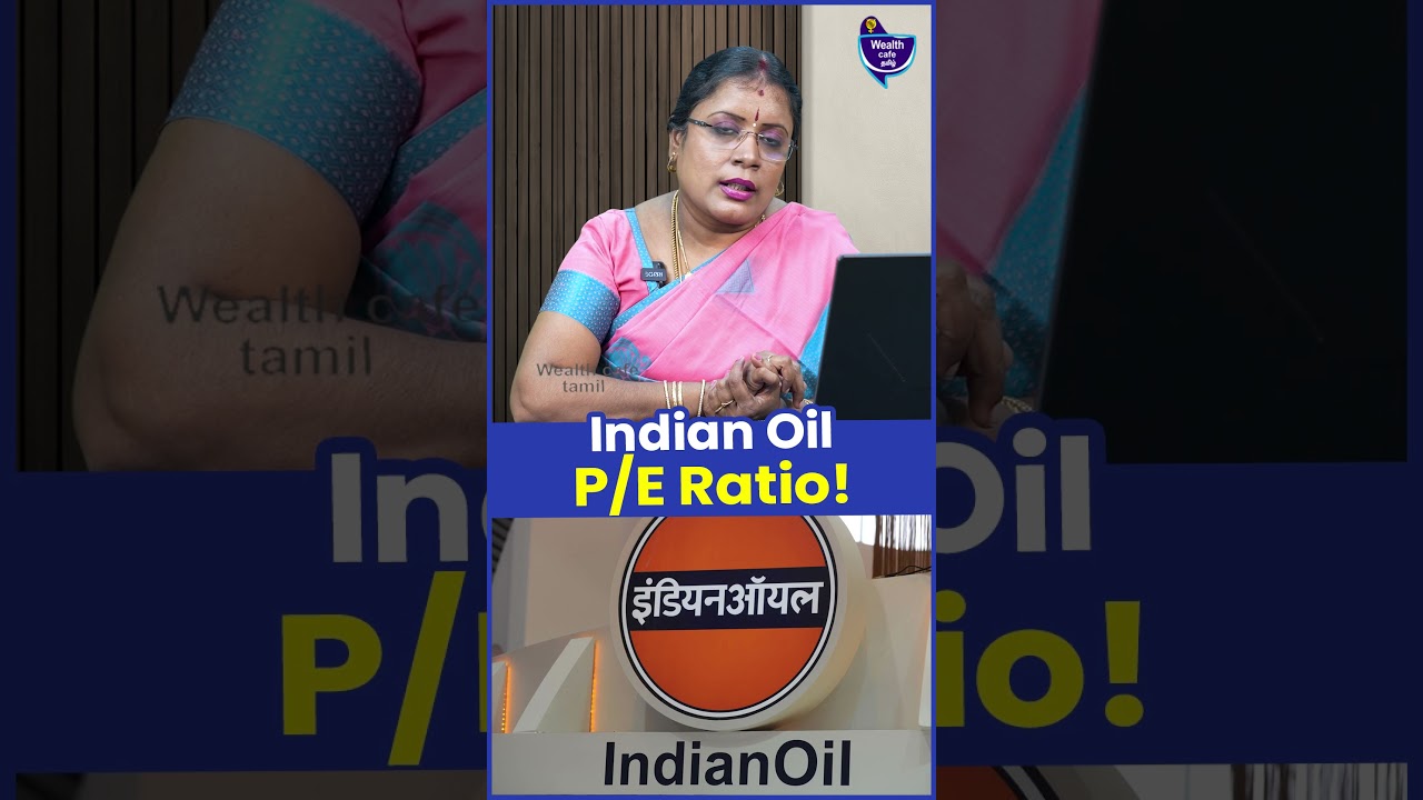 Indian Oil P/E Ratio! Dharmasri Rajeshwaran, Financial Expert