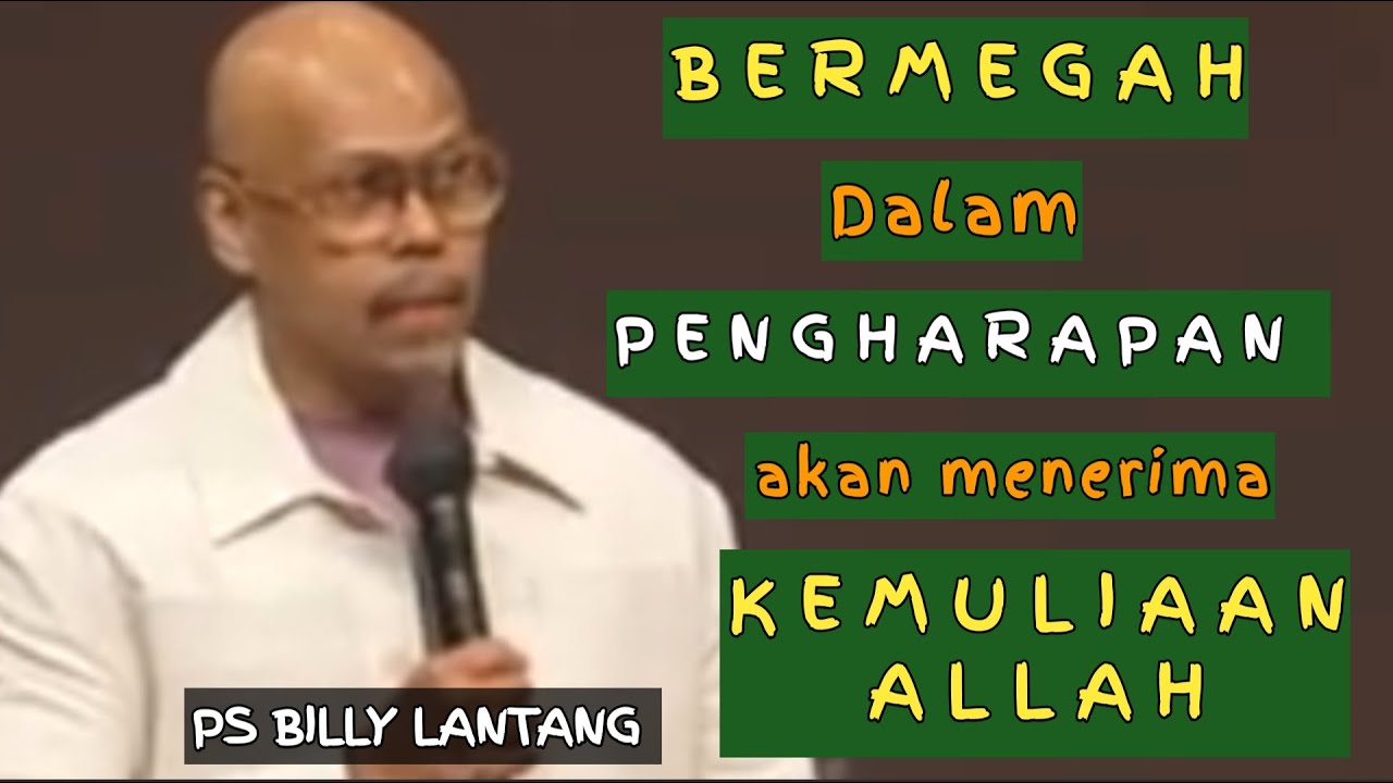 BERMEGAH DALAM PENGHARAPAN TERIMA KEMULIAAN ALLAH #khotbahkristen  #psbillylantang #motivasikristen