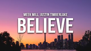 Meek Mill - Believe (Lyrics) ft. Justin Timberlake