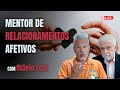 Mentor de RELACIONAMENTOS: O Poder do NÃO, dos elogios, das metas amorosas | União Iluminada