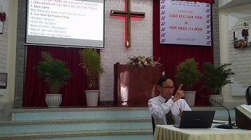 Bài 4: Truyền thông và giải quyết xung đột trong hôn nhân - Mục sư Phan Văn Cử