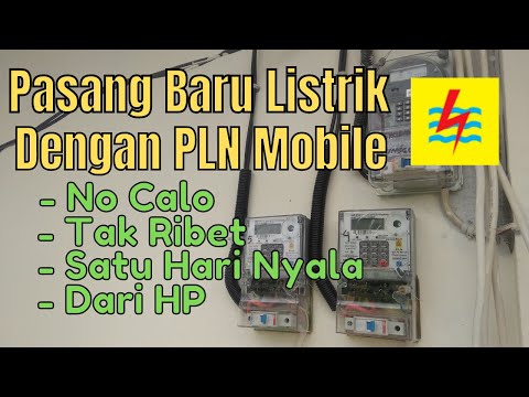 Cara Pasang Listrik Baru Online Dengan PLN Mobile, No Calo dan Tak Ribet