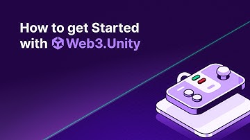 How to get Started with Web3.Unity👾🎮